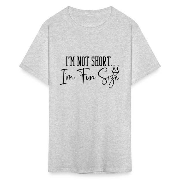 Charlylifestyle Unisex Casual I'm Not Short I'm Fun Size T-Shirt