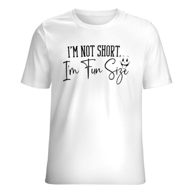 Charlylifestyle Unisex Casual I'm Not Short I'm Fun Size T-Shirt-Charlylifestyle