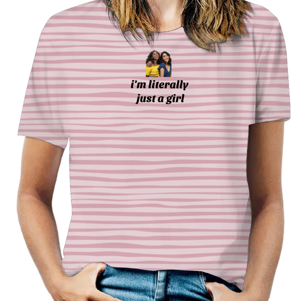 I'm Literally Just A Girl Shirt Custom Adult Humor Sarcastic T-Shirt Personalized Statement Sarcasm Gift for Mom