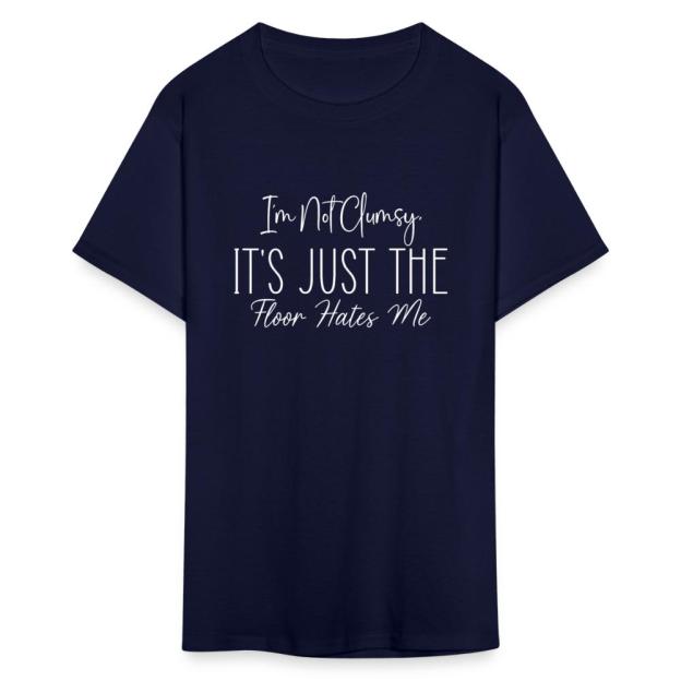 Charlylifestyle Unisex Casual I'm Not Clumsy It's Just The Floor Hates Me T-Shirt