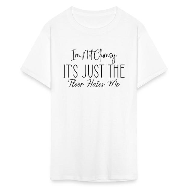 Charlylifestyle Unisex Casual I'm Not Clumsy It's Just The Floor Hates Me T-Shirt