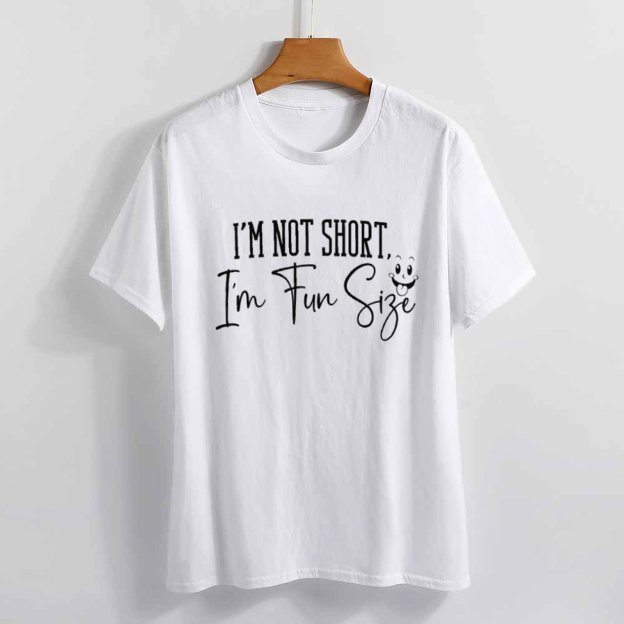 Charlylifestyle Unisex Casual I'm Not Short I'm Fun Size T-Shirt-Charlylifestyle