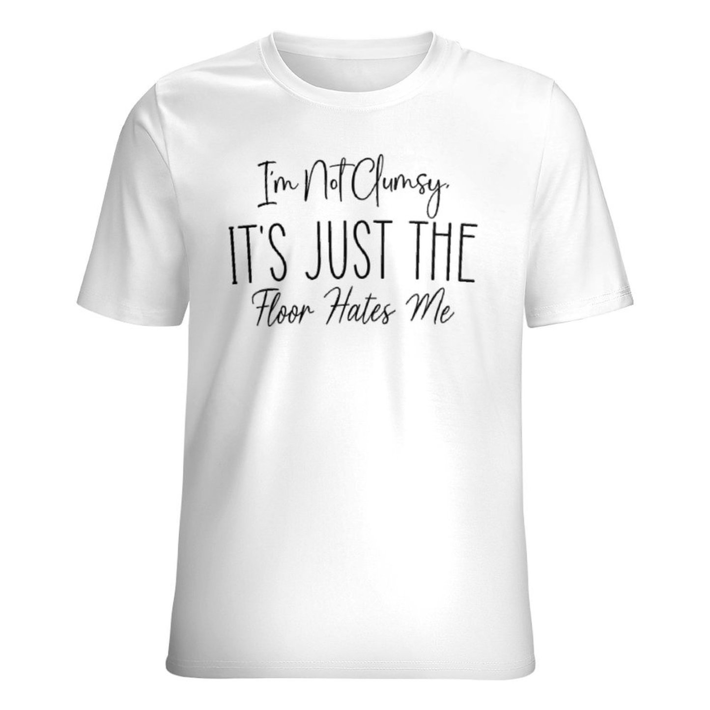Charlylifestyle Unisex Casual I'm Not Clumsy It's Just The Floor Hates Me T-Shirt-Charlylifestyle