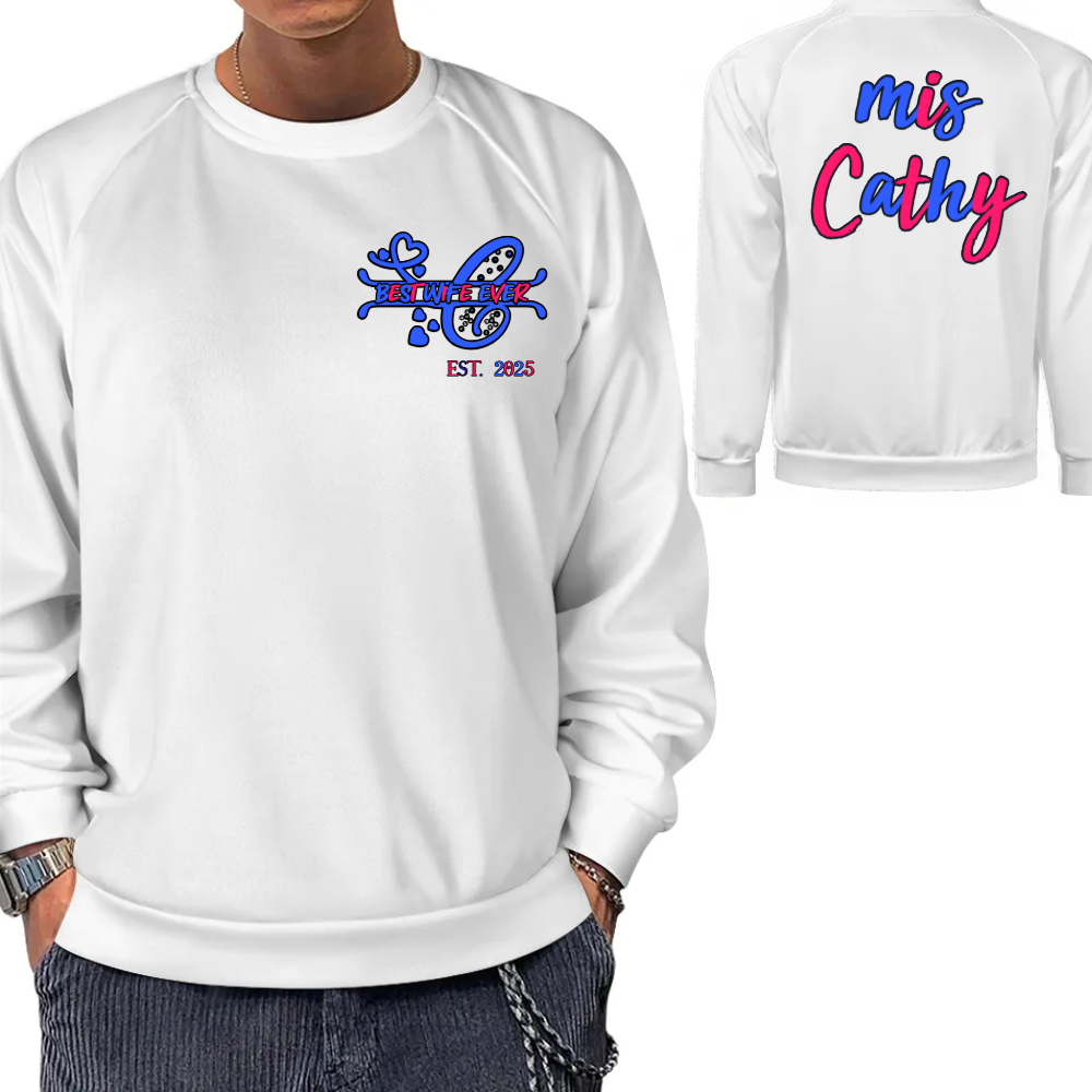 Personalized Best Wife Ever Sweatshirt Custom Couple Sweatshirt Anniversaries Outfit  Matching Valentines Clothing Wedding Gift