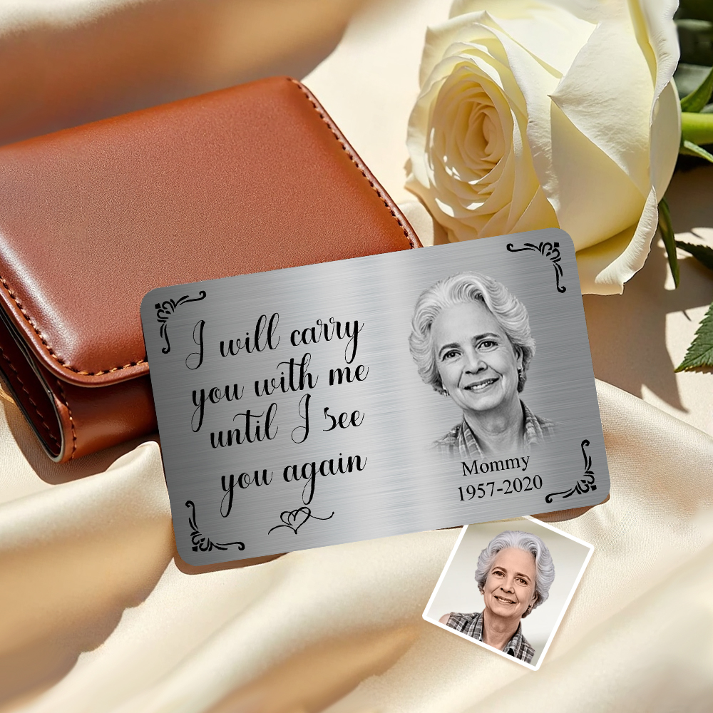 Custom Photo Memorial Black Wallet Card Personalized Metal Wallet Card - I'll Carry You With Me Mother's Day Gifts