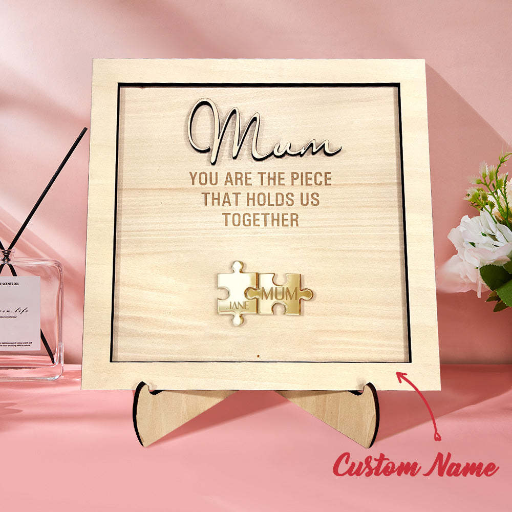 You Are the Piece That Holds Us Together Personalized Mum Puzzle Plaque Mother's Day Gift - SantaSocks