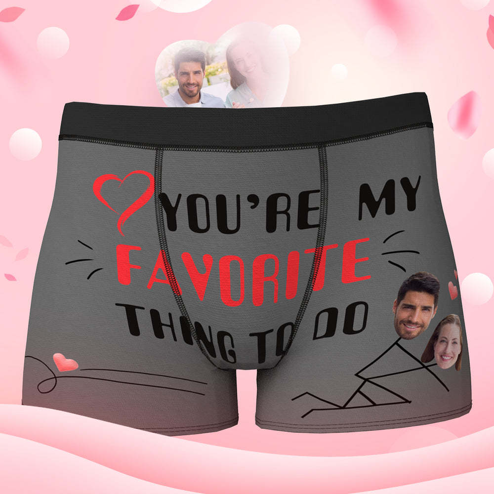 Custom Face Boxer Personalize Underwear Valentine's Gifts for Him - You're My Favorite Thing To Do