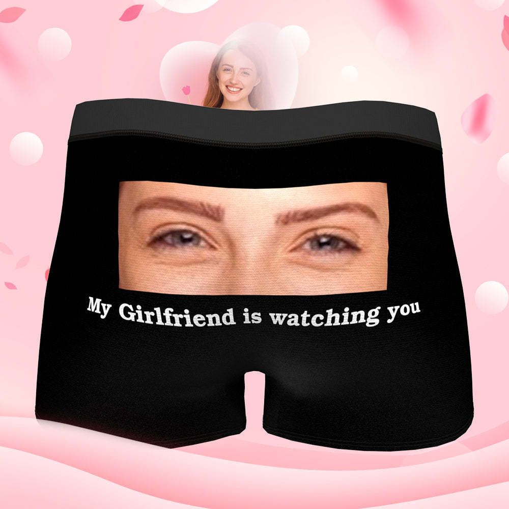 Custom Face Boxer Shorts Personalized Underwear for Boyfriend - My Girlfriend is watching you