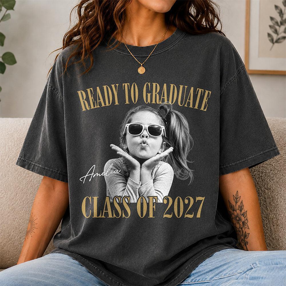 Custom Photo Ready To Graduate Class Of 2027 Comfort Shirt - PhotoMoonLamp