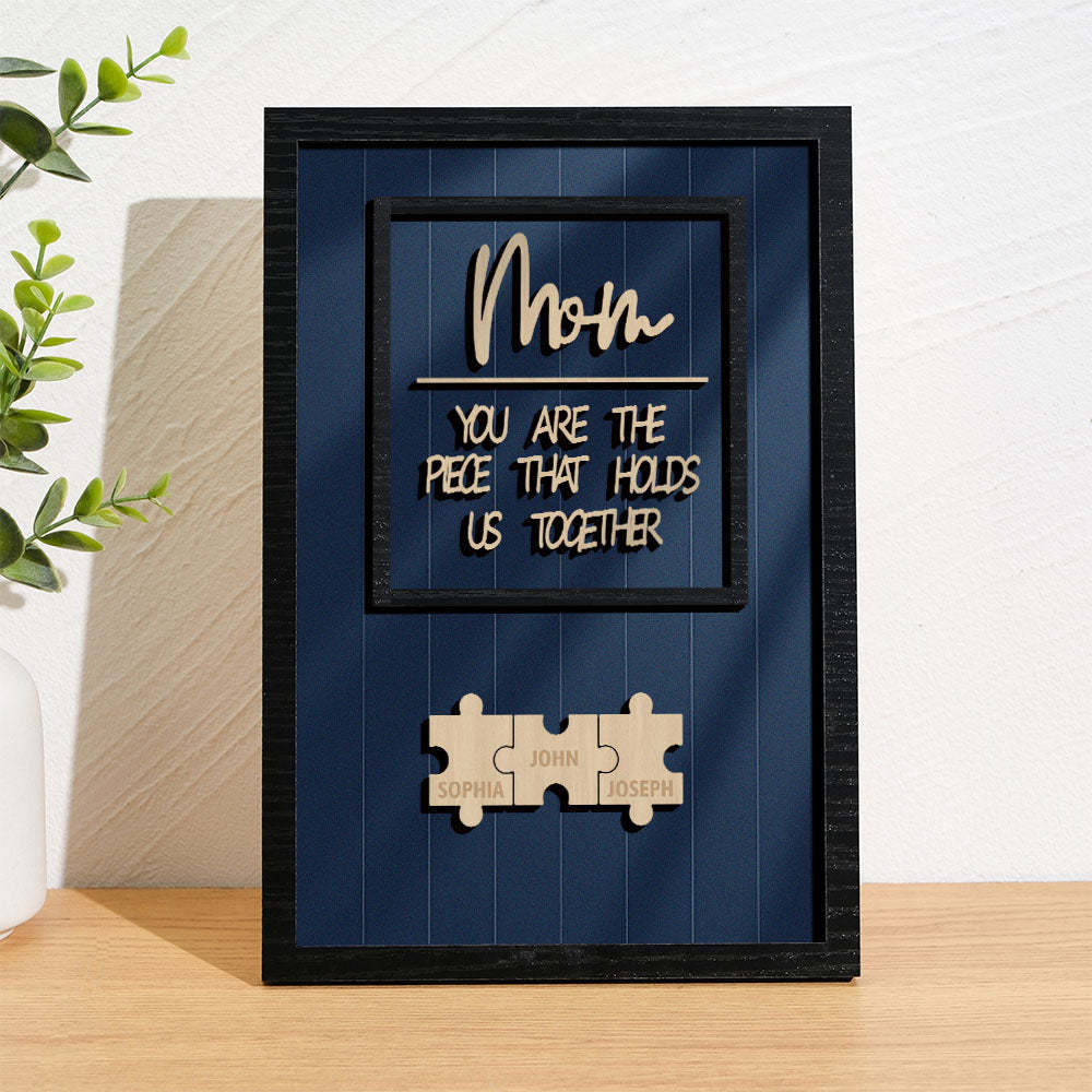 Personalized Name Mom Puzzle Wooden Frame Sign You Are The Piece That Holds Us Together - photomoonlamp