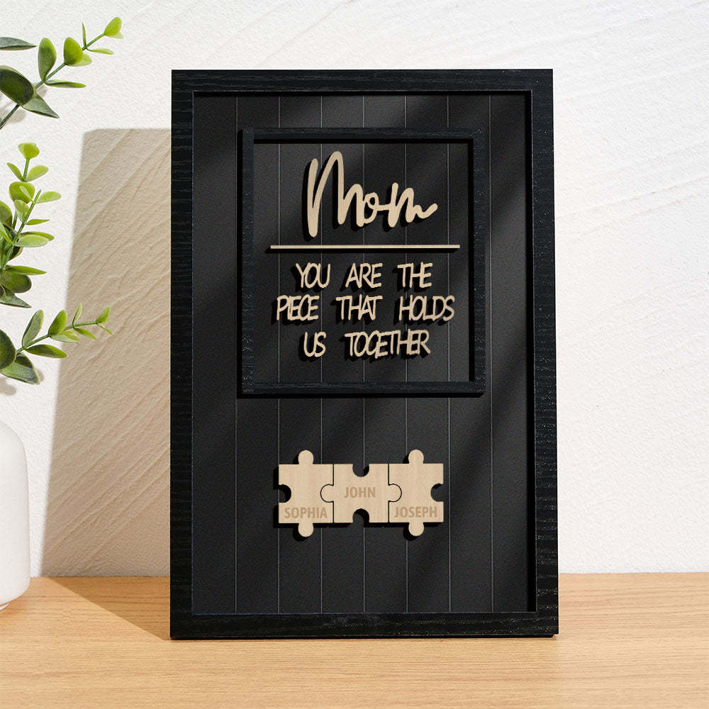 Personalized Name Mom Puzzle Wooden Frame Sign You Are The Piece That Holds Us Together - photomoonlamp