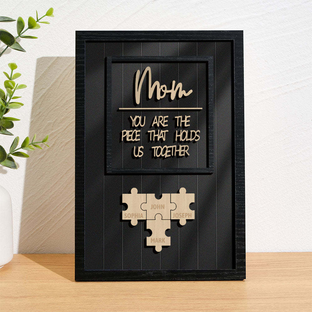 Personalized Name Mom Puzzle Wooden Frame Sign You Are The Piece That Holds Us Together - photomoonlamp