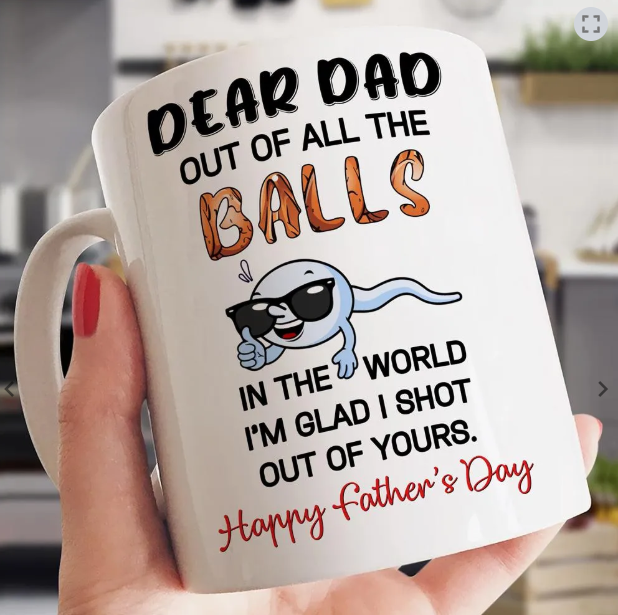 Gift For Dad Out Of All The Balls In The World Mug