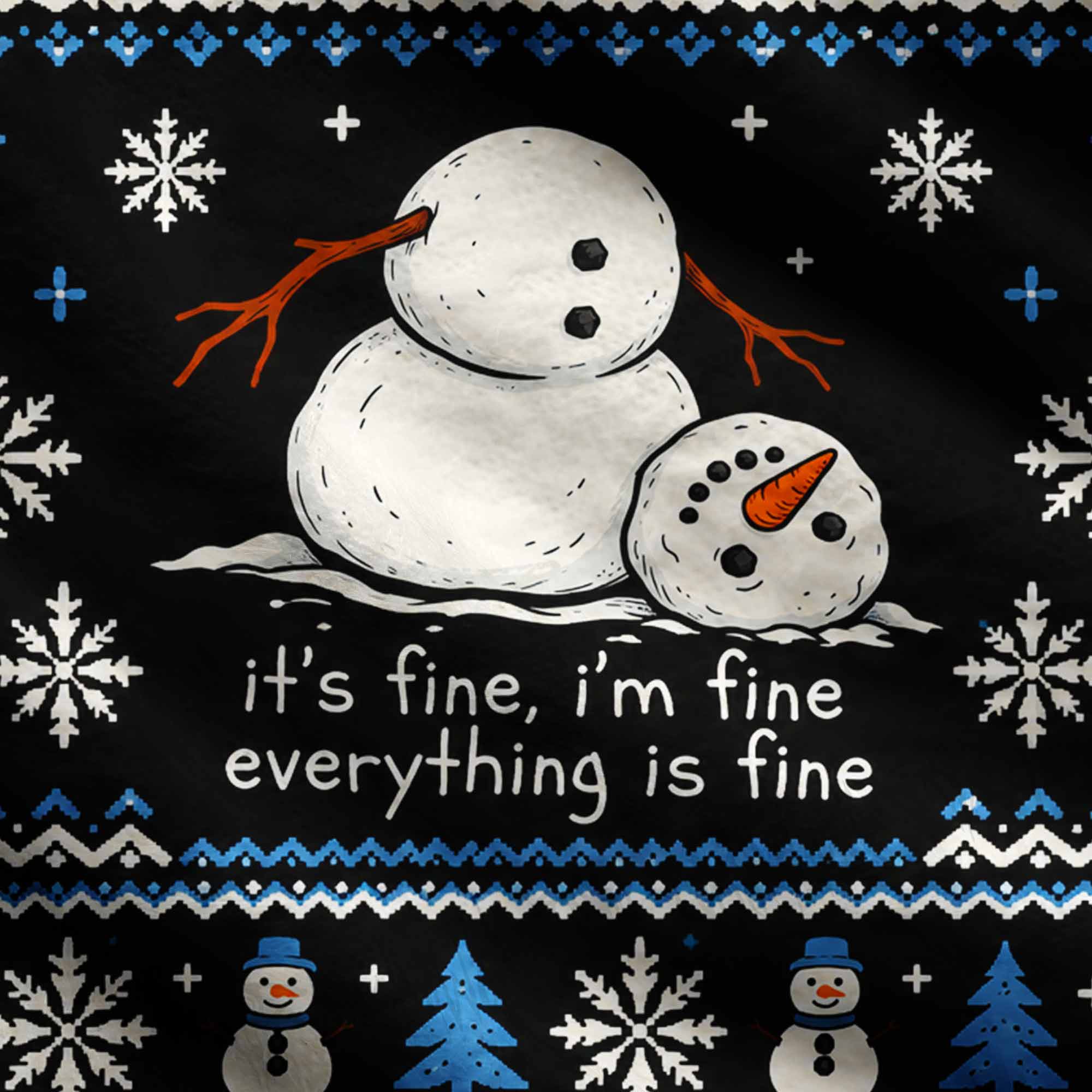 It's Fine I'm Fine Everything is Fine Ugly Sweatshirts