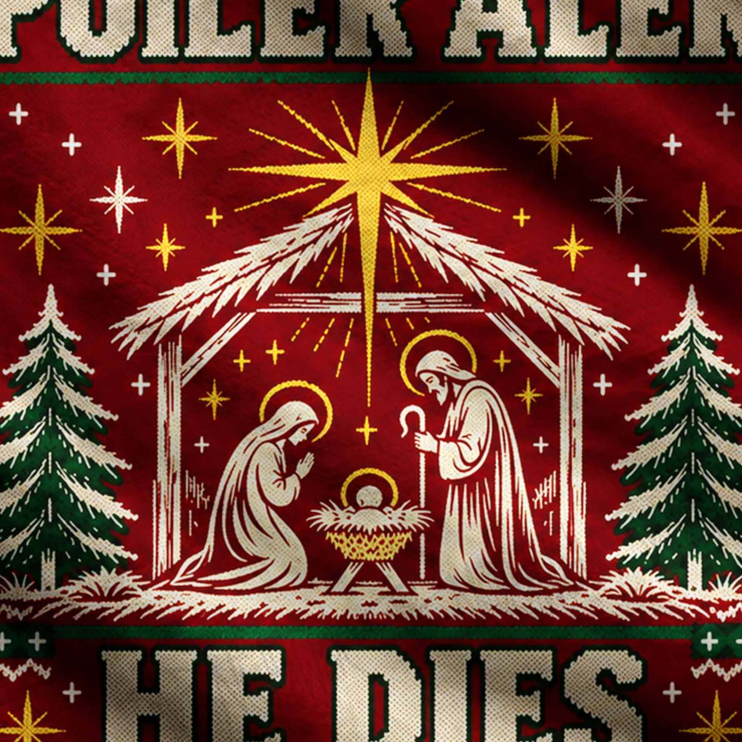 Spoiler Alert He Dies Ugly Sweatshirts