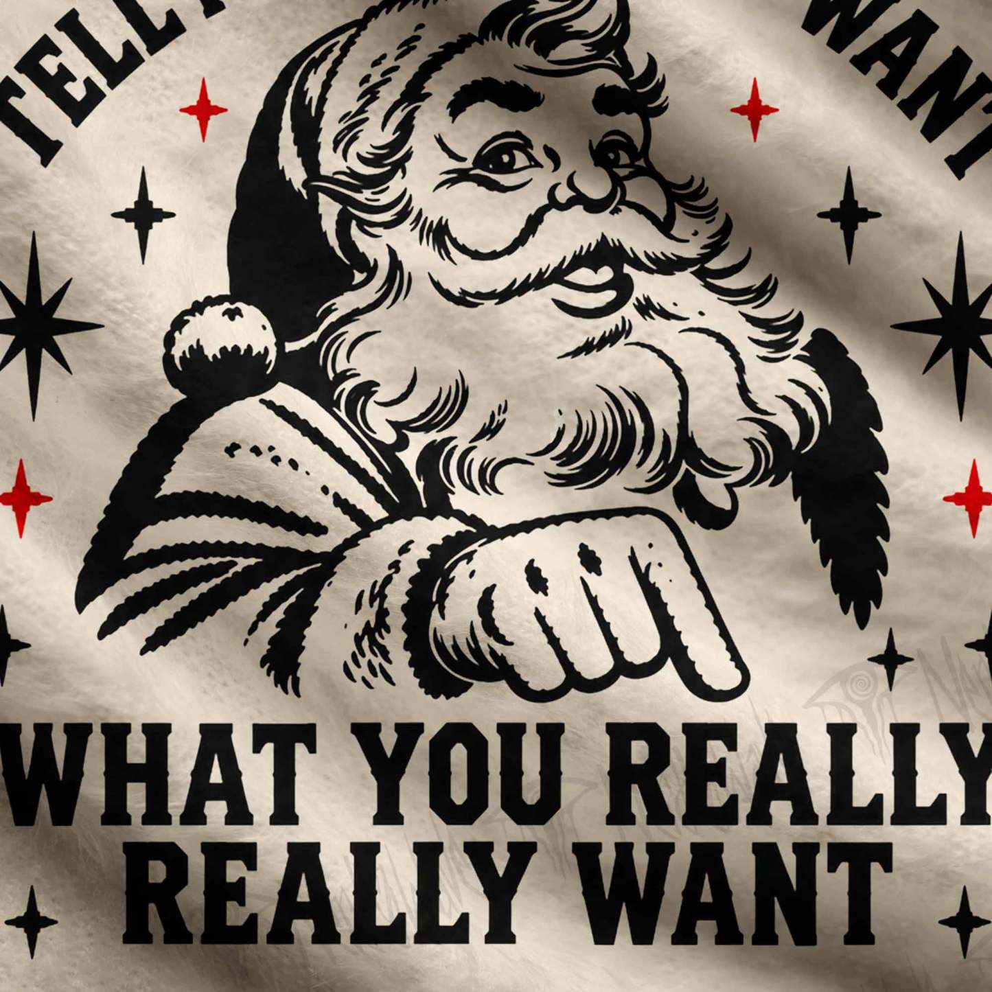Tell Me What You Really Really Want Ugly Sweatshirts