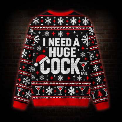 I Need a Huge Cocktail Ugly Sweatshirts