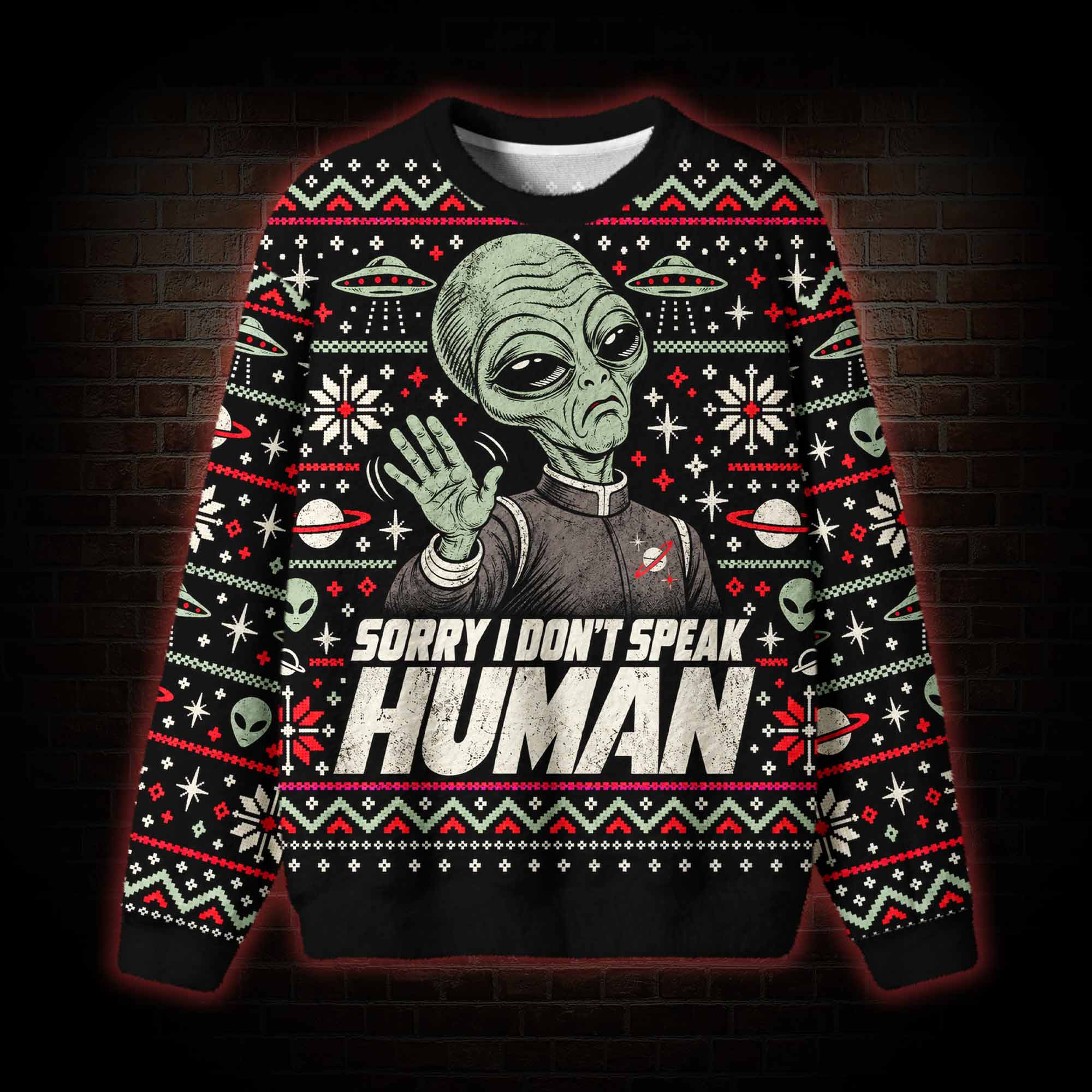 Sorry I Don't Speak Human Ugly Sweatshirts