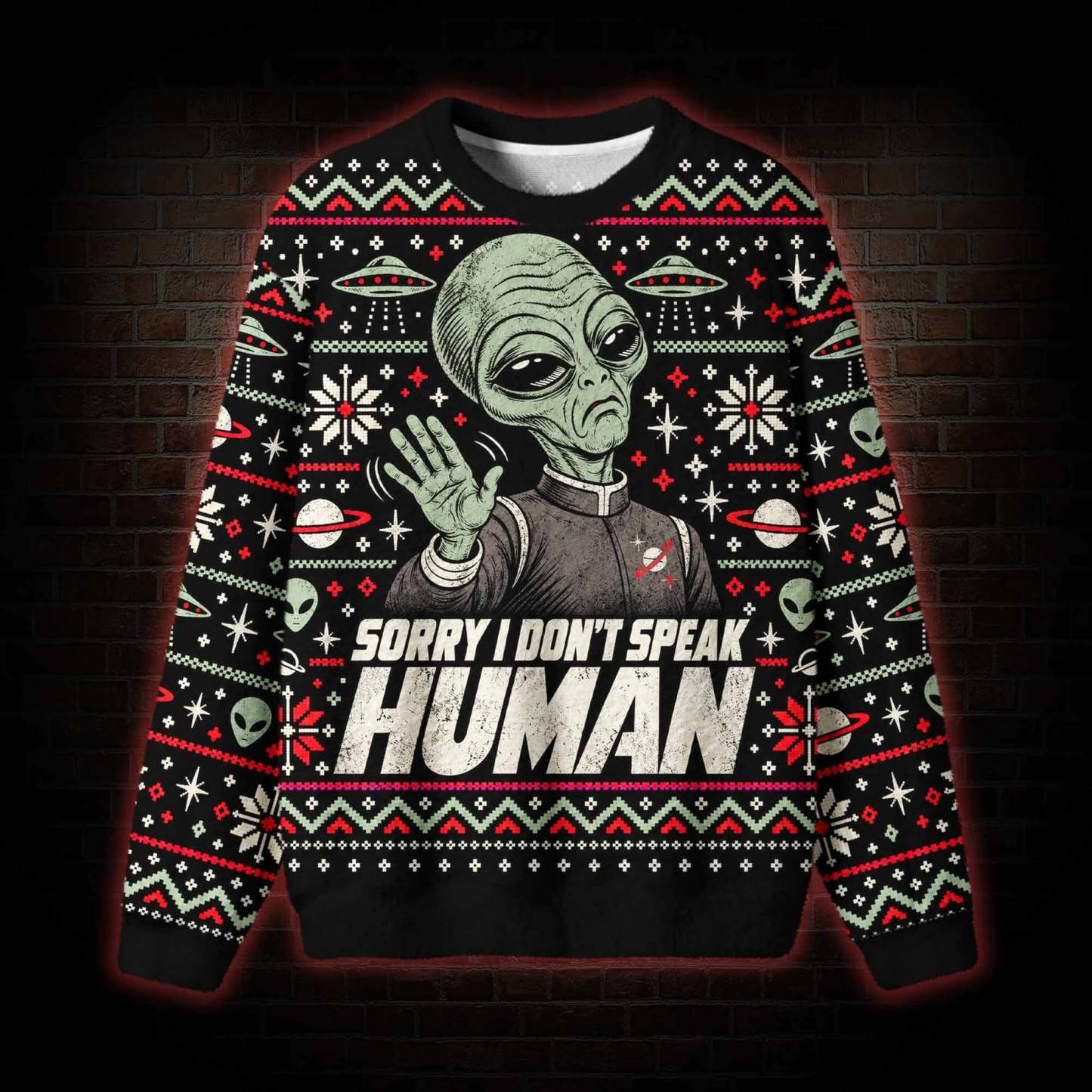 Sorry I Don't Speak Human Ugly Sweatshirts