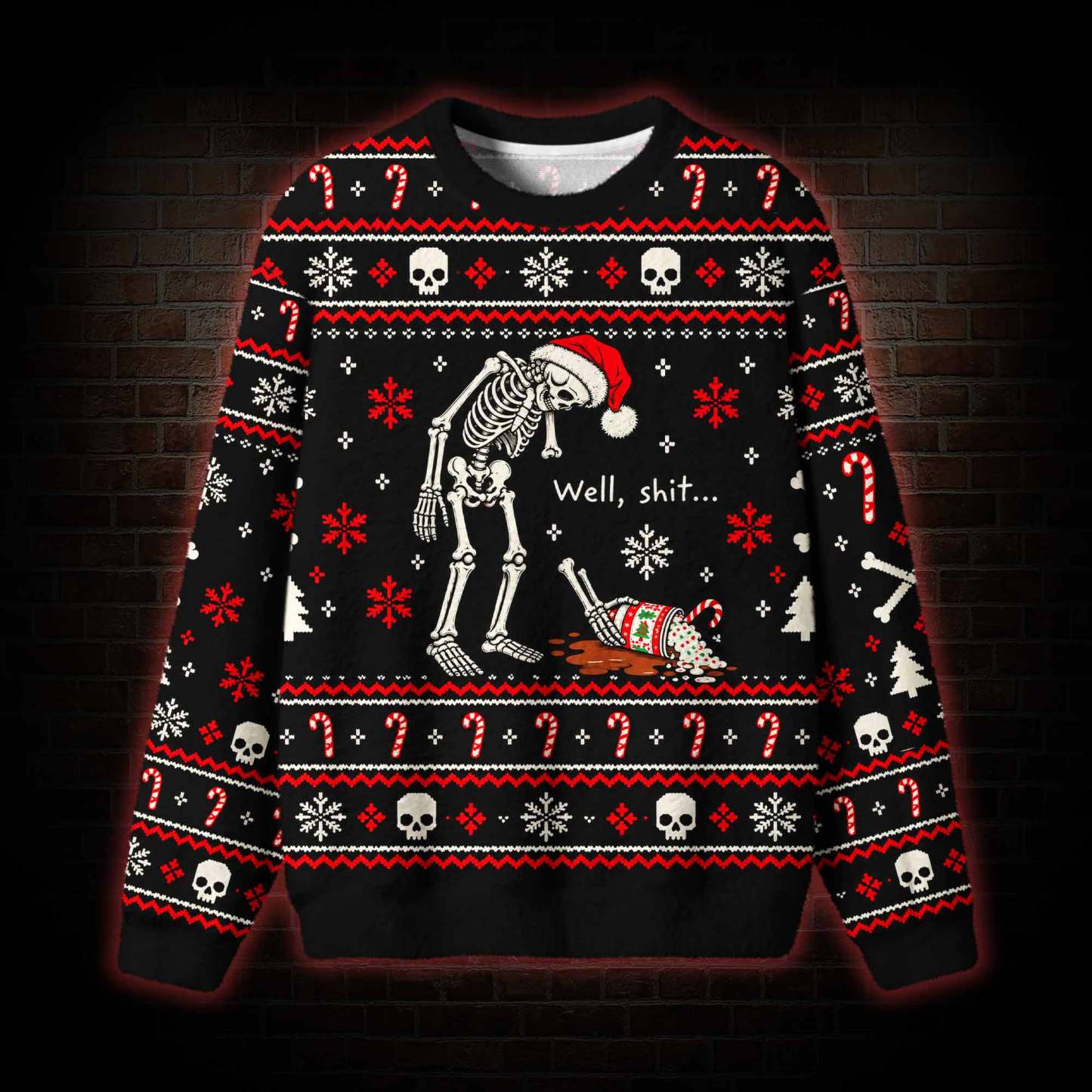 Well Sh*T  Ugly Sweatshirts