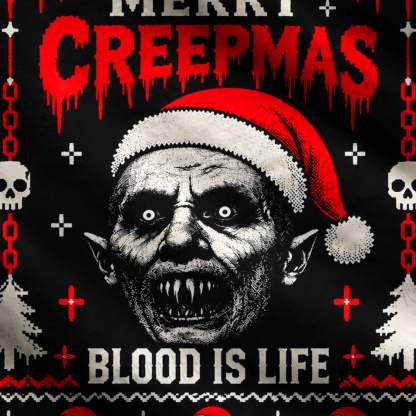 Merry Creepmas Blood is Life  Ugly Sweatshirts