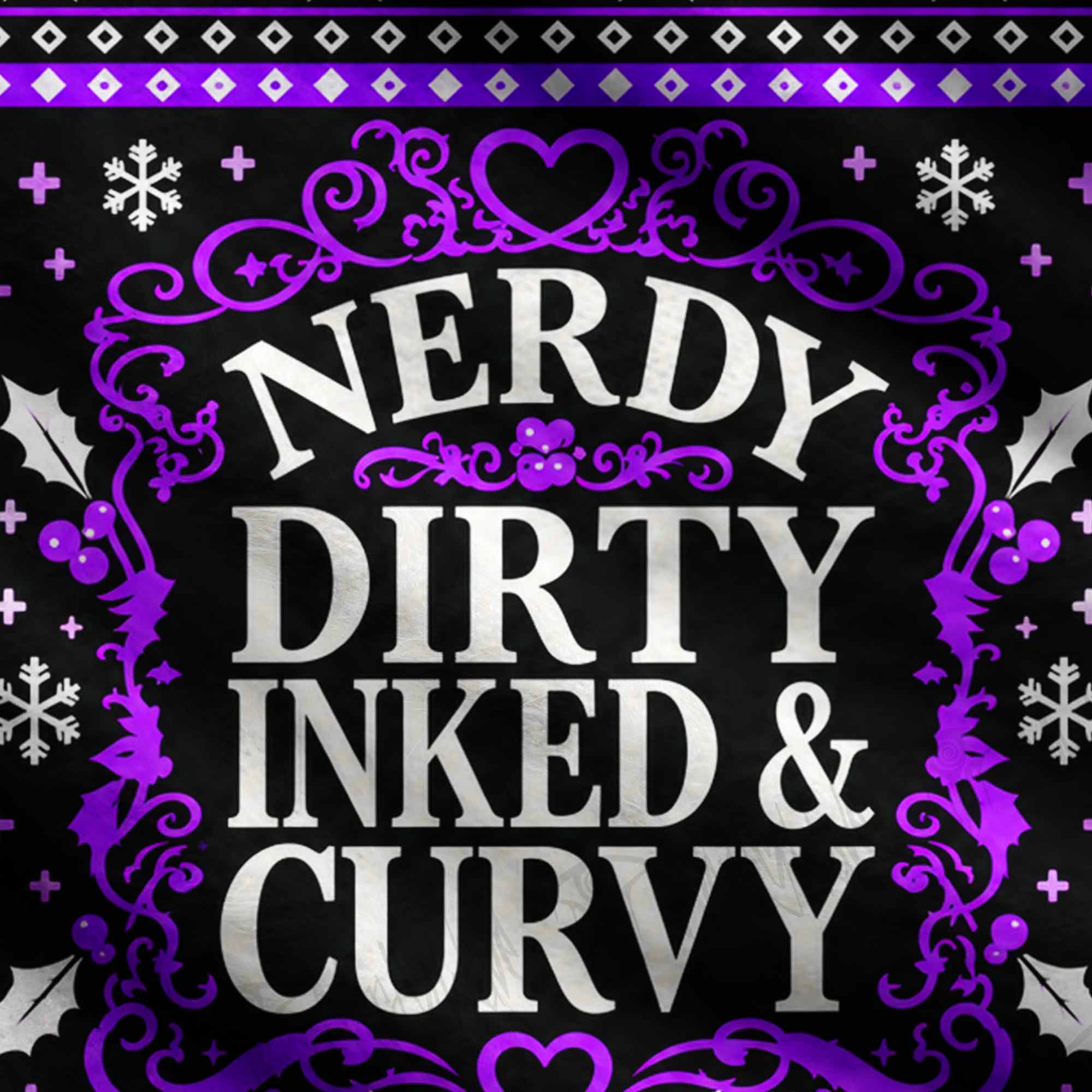 Nerdy Dirty Inked & Curvy Ugly Sweatshirts