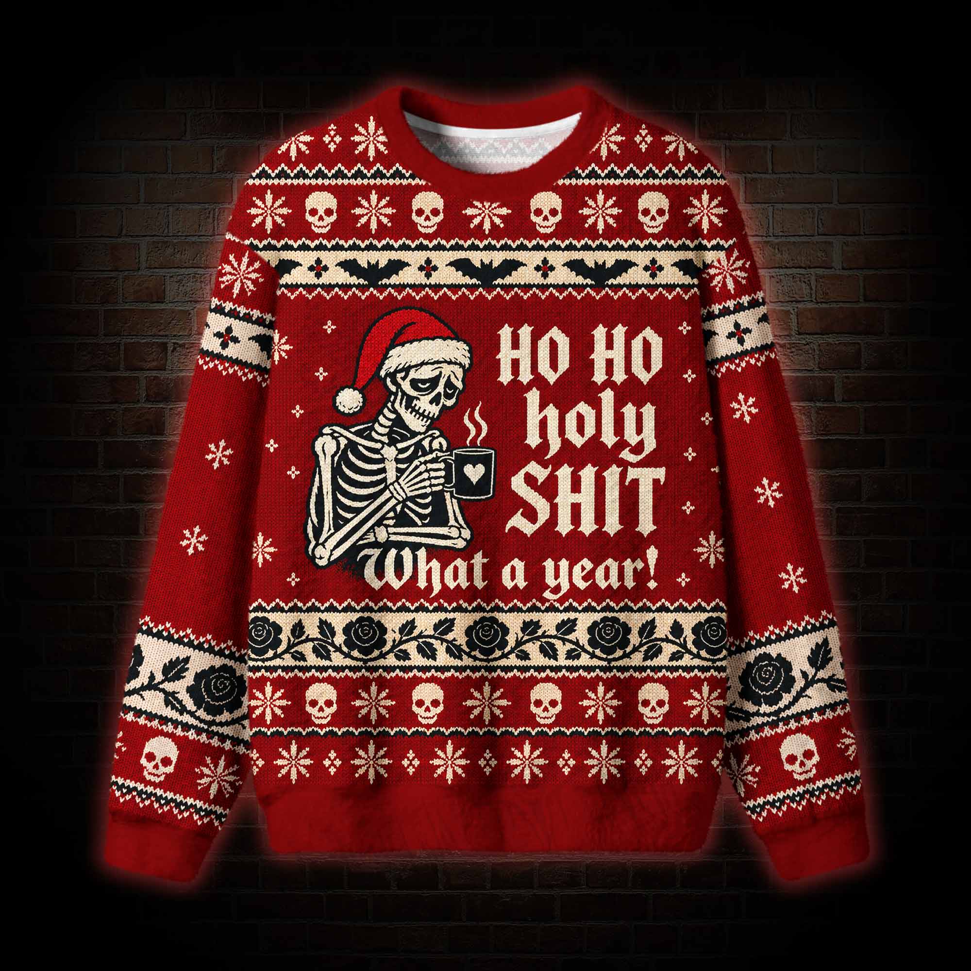 Ho Ho Holy Sh*t What a Year Ugly Sweatshirts