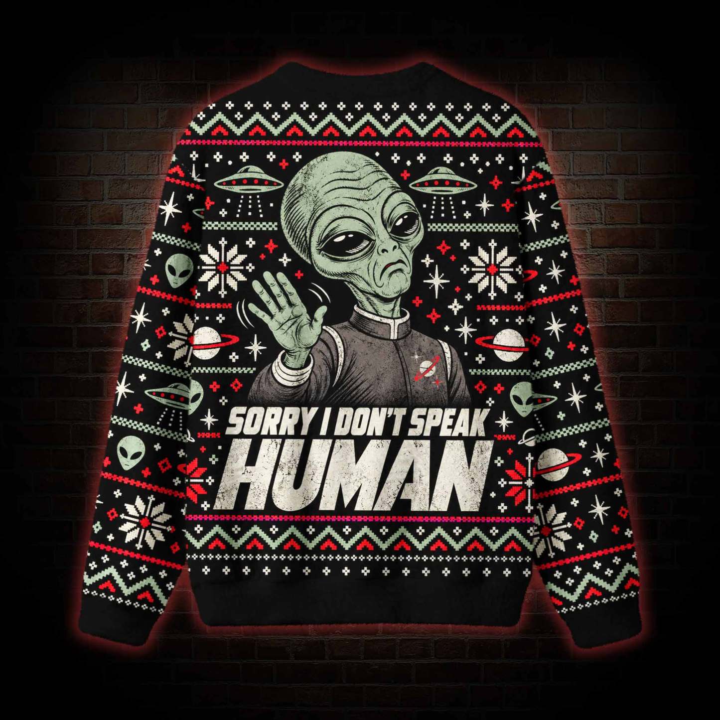 Sorry I Don't Speak Human Ugly Sweatshirts