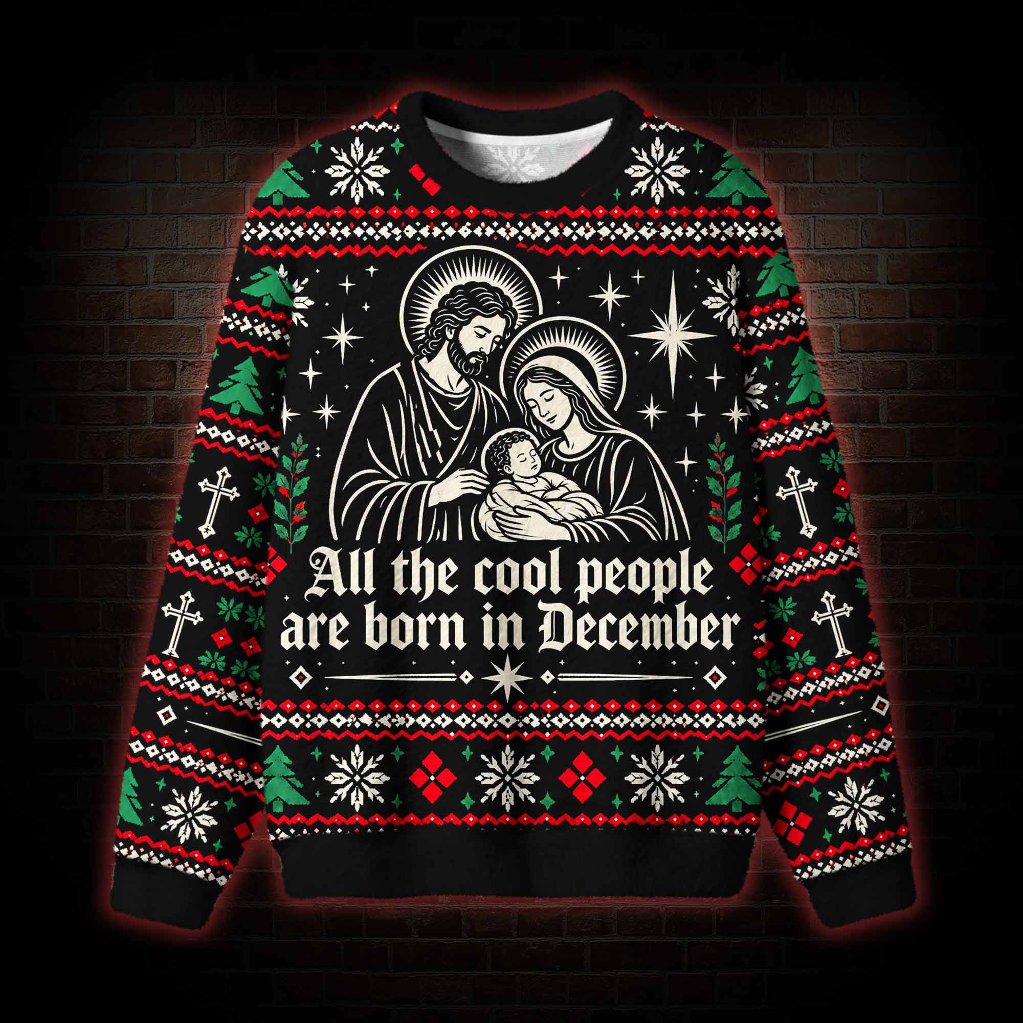All the Cool People are Born in December Ugly Sweatshirts