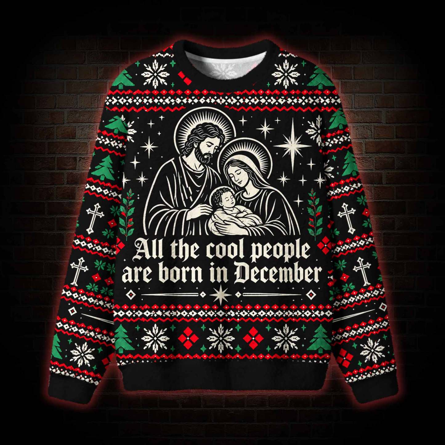 All the Cool People are Born in December Ugly Sweatshirts