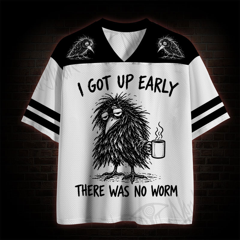 I Got up Early There was No Worm Mesh Jersey