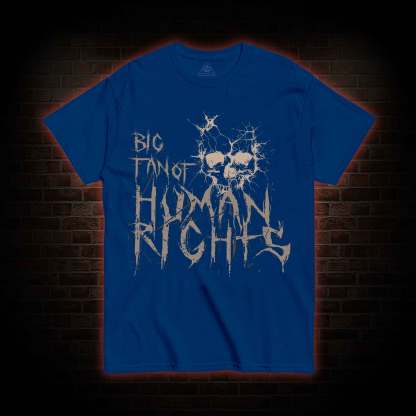 Big Fan of Human Rights T-shirt