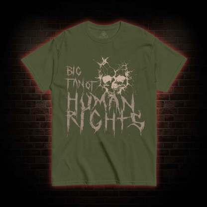 Big Fan of Human Rights T-shirt