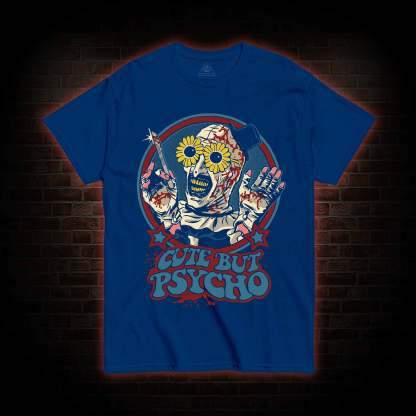 Cute But Psycho T-shirt