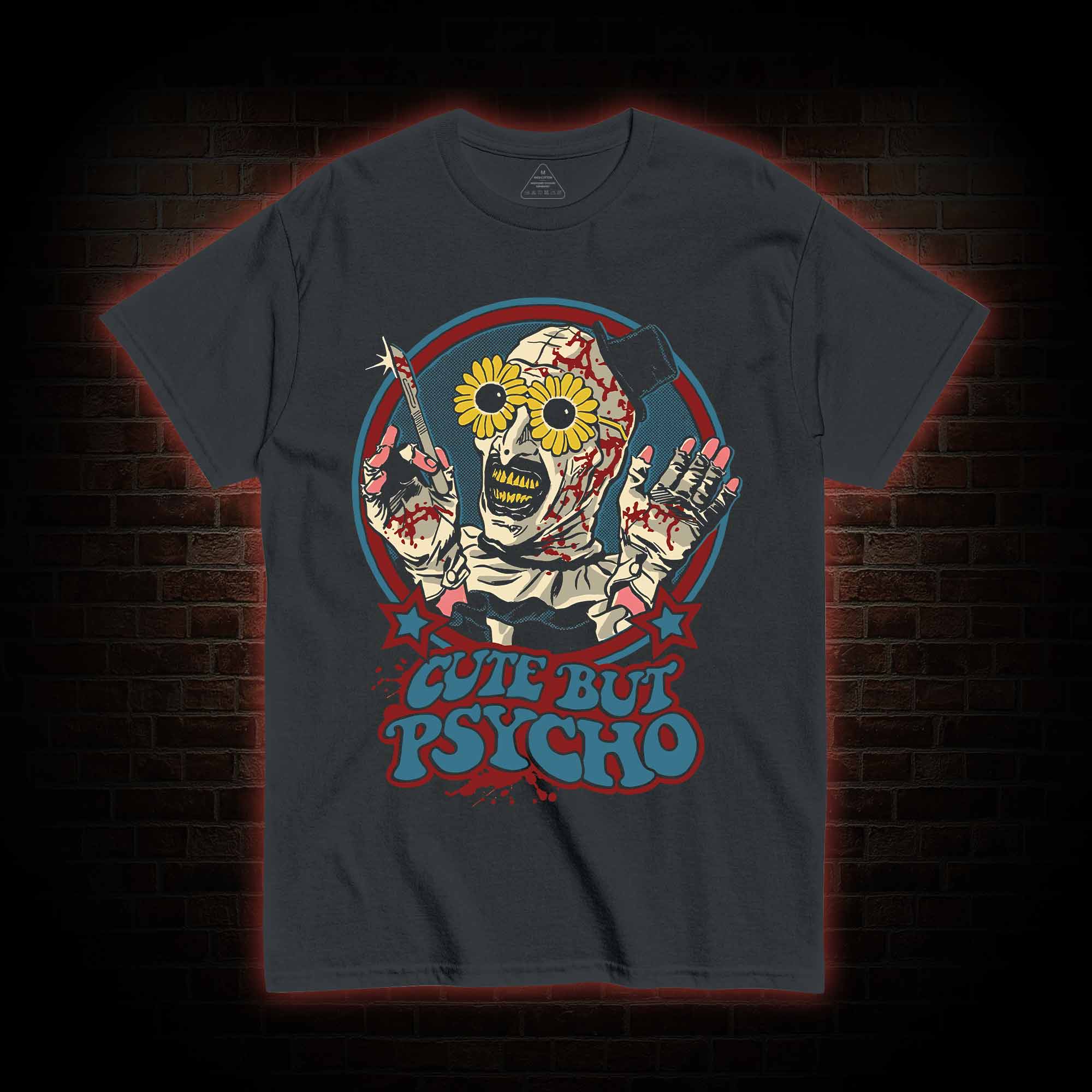 Cute But Psycho T-shirt