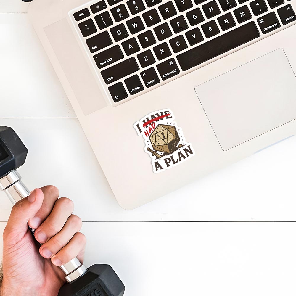 I Had a Plan Sticker