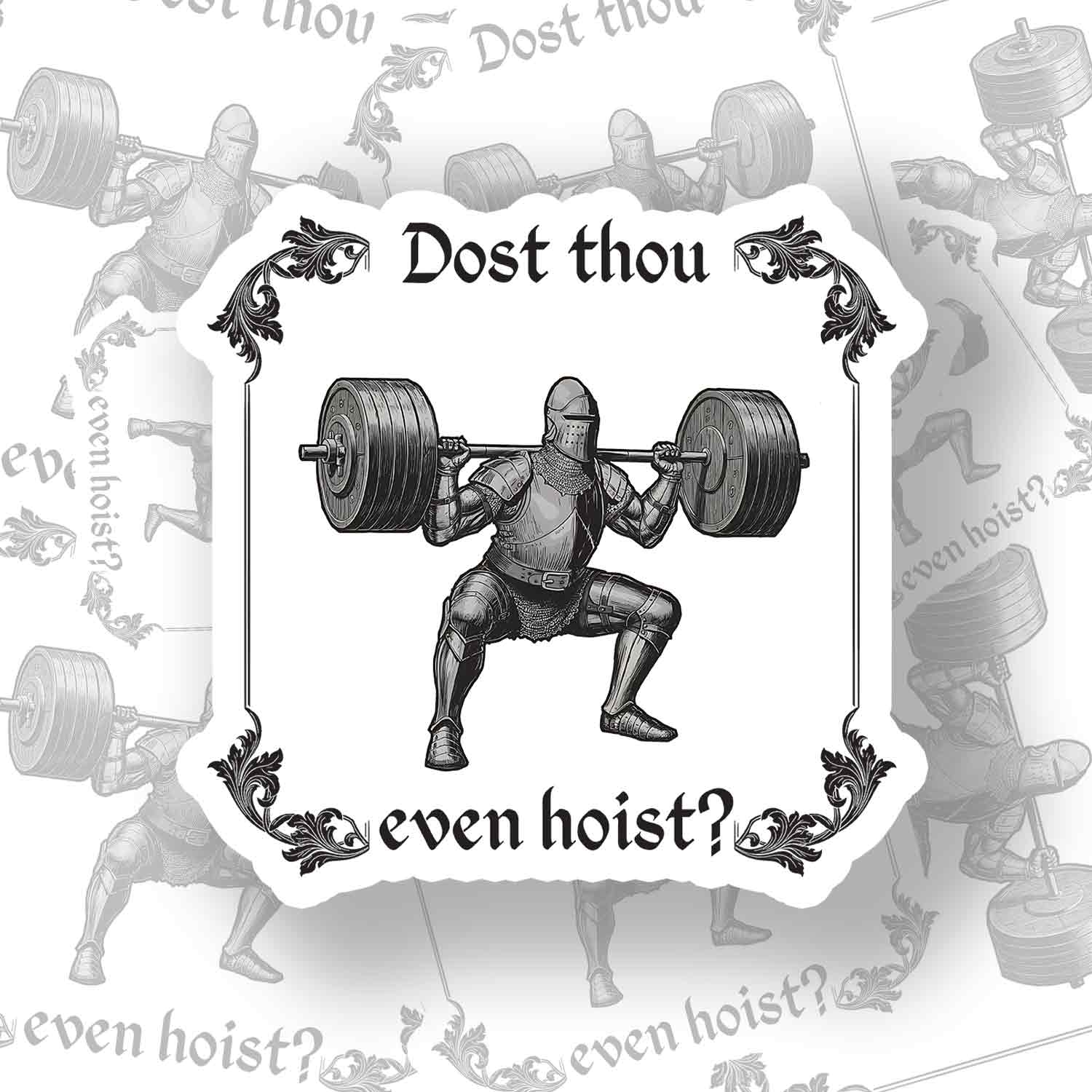 Dost Thou Even Hoist? Sticker