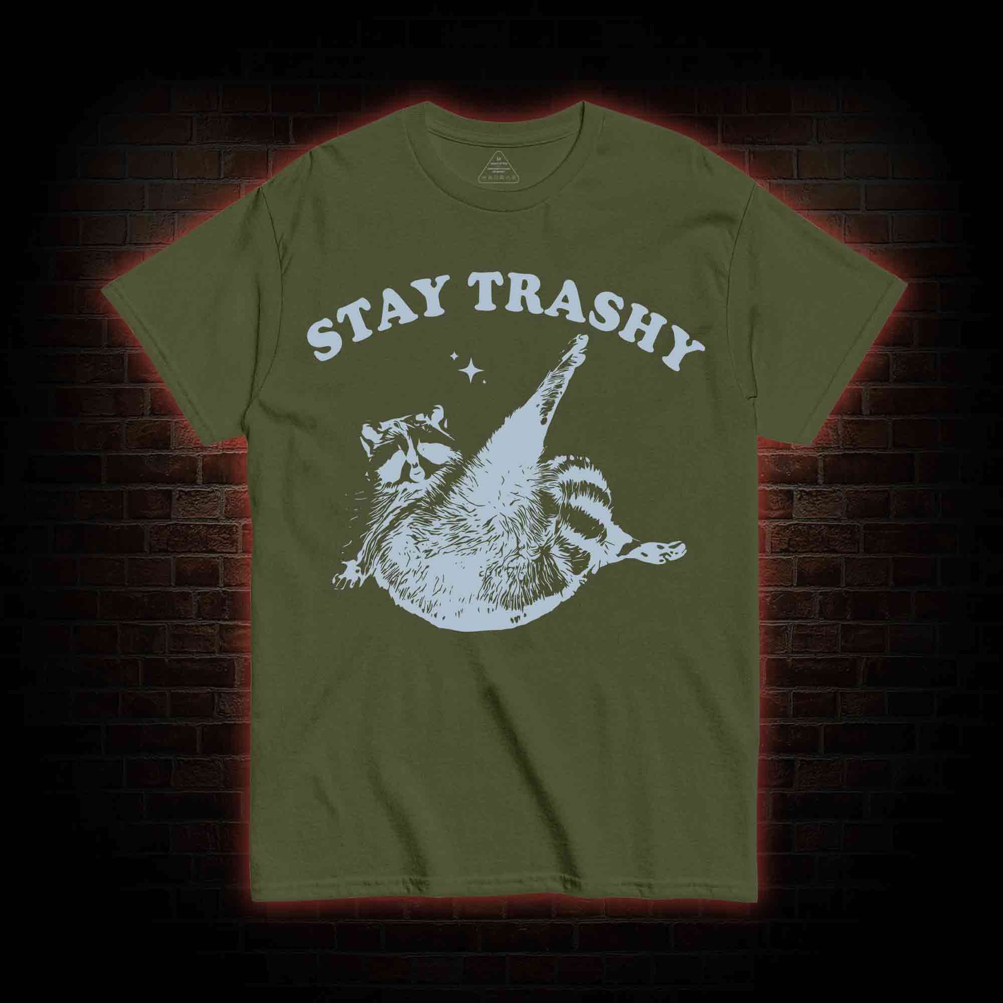 Stay Trashy T-shirt