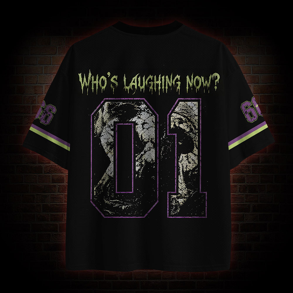 Who's Laughing Now? Mesh Jersey