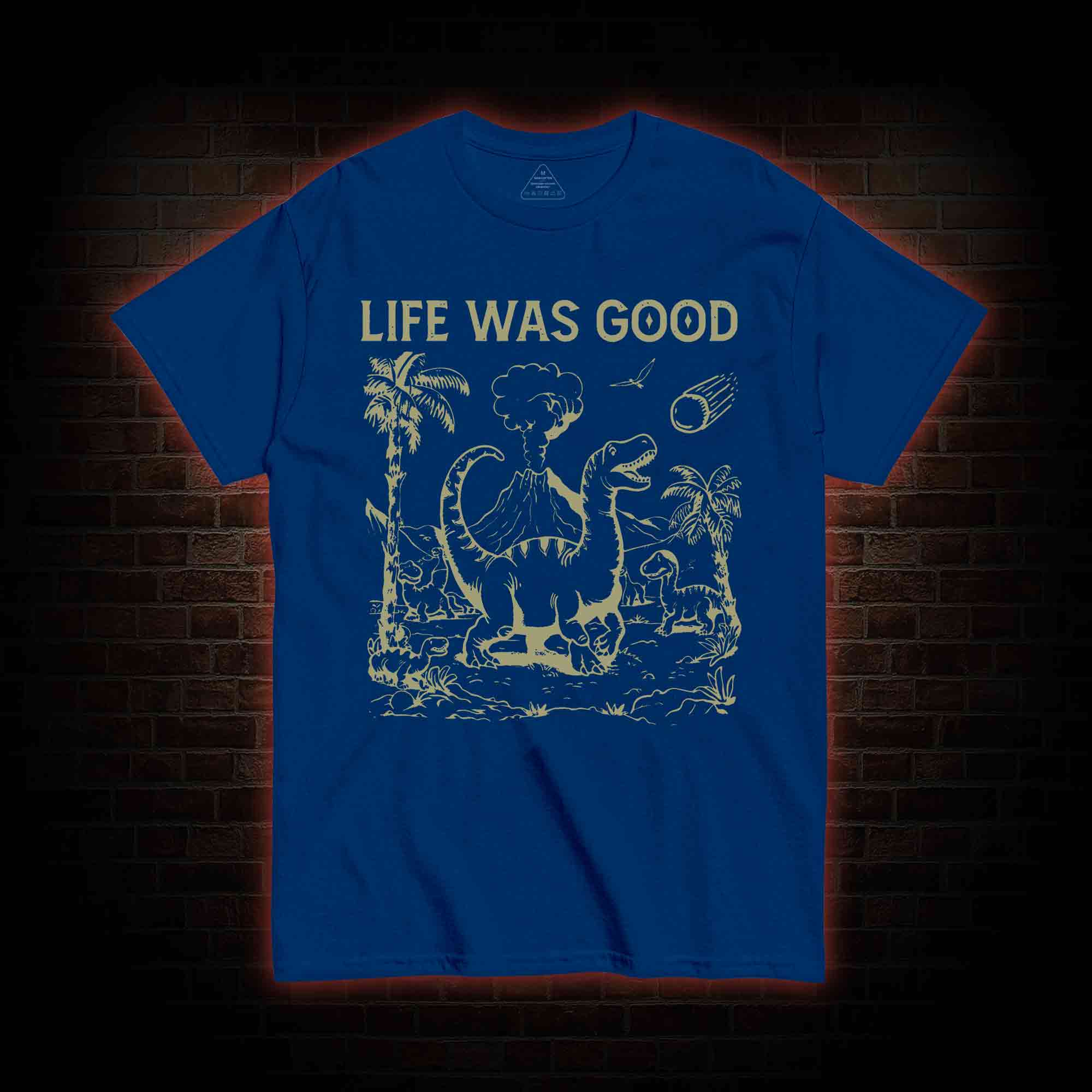 Life Was Good T-shirt