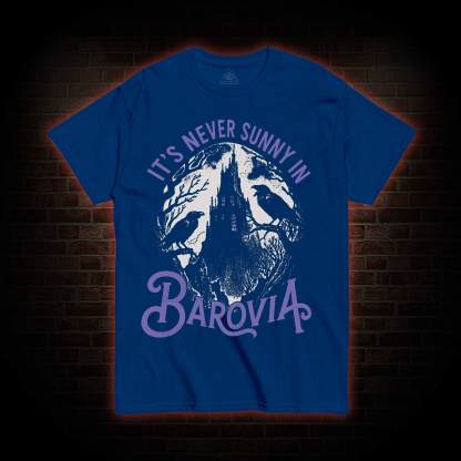 Its Never Sunny in Barovia You Do Not Yield T-shirt