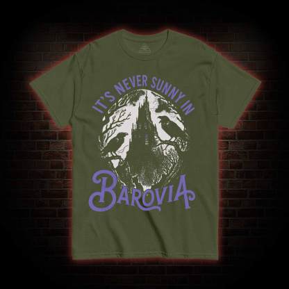 Its Never Sunny in Barovia You Do Not Yield T-shirt