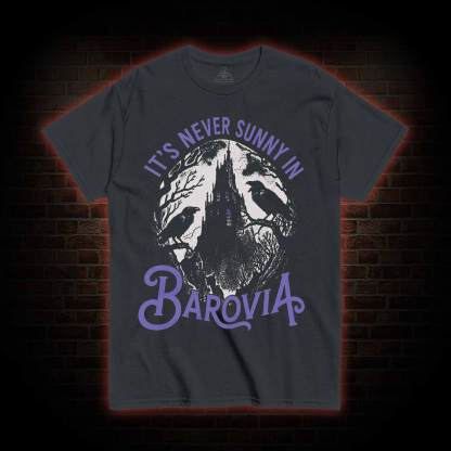Its Never Sunny in Barovia You Do Not Yield T-shirt