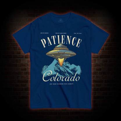 Patience Colorado You Do Not Yield T-shirt