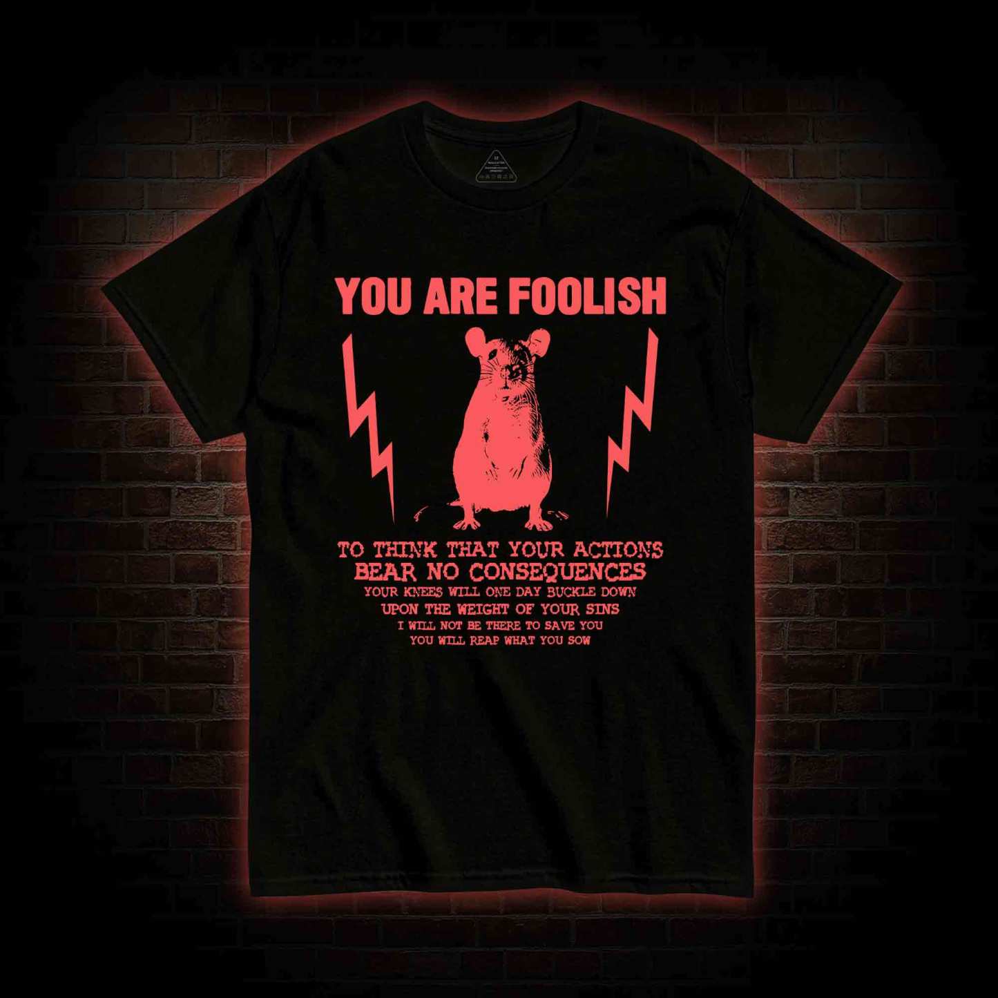 You Are Foolish T-shirt