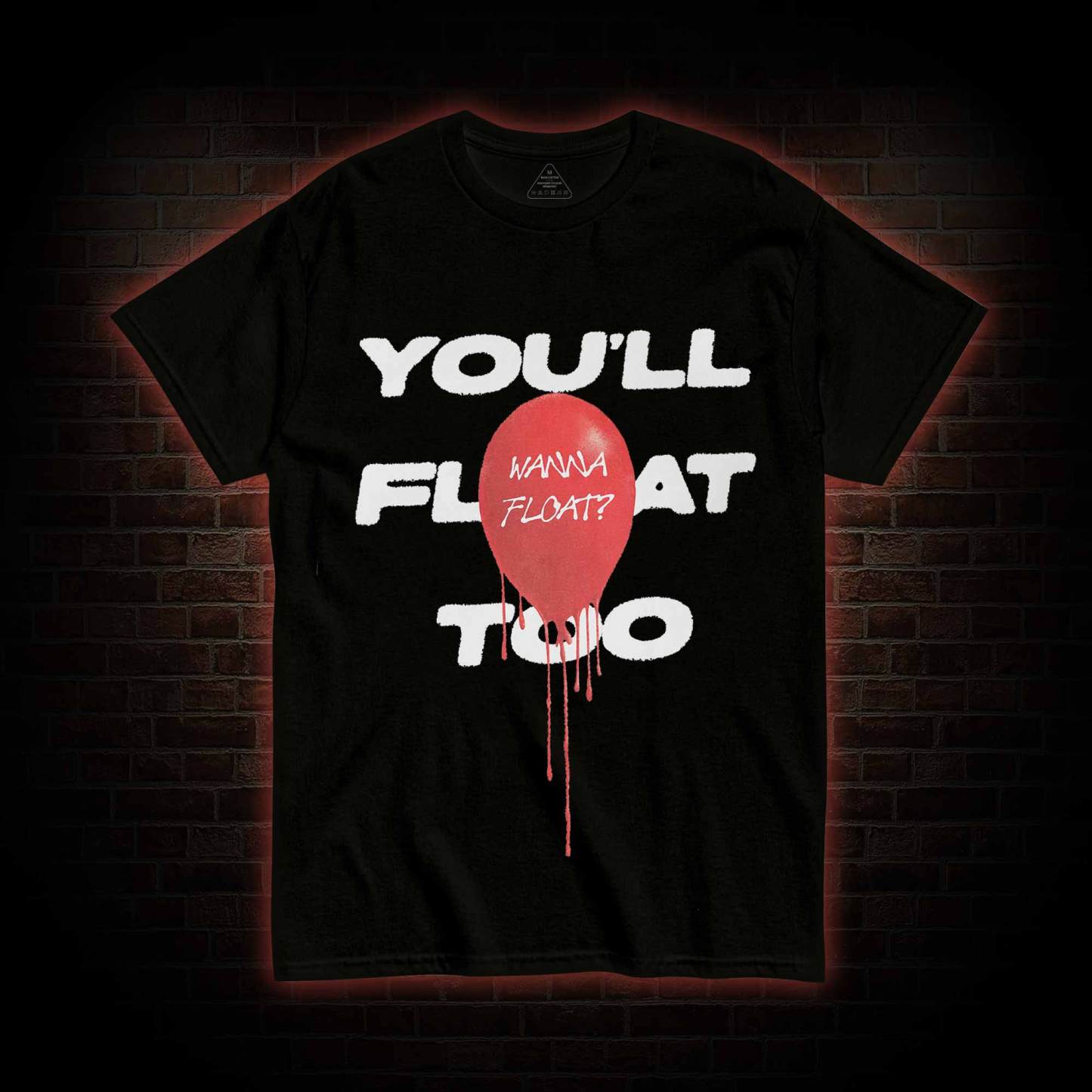 You'll Float Too Balloon Horror You Do Not Yield T-shirt