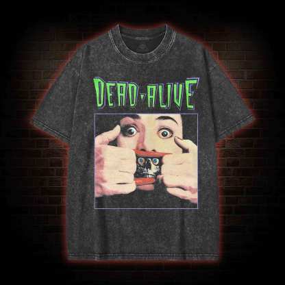 5617 Dead Alive Shirt, Washed T-shirt
