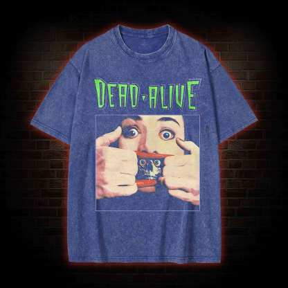 5617 Dead Alive Shirt, Washed T-shirt