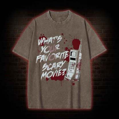 5624 Whats Your Favorite Scary Movie Washed T-shirt