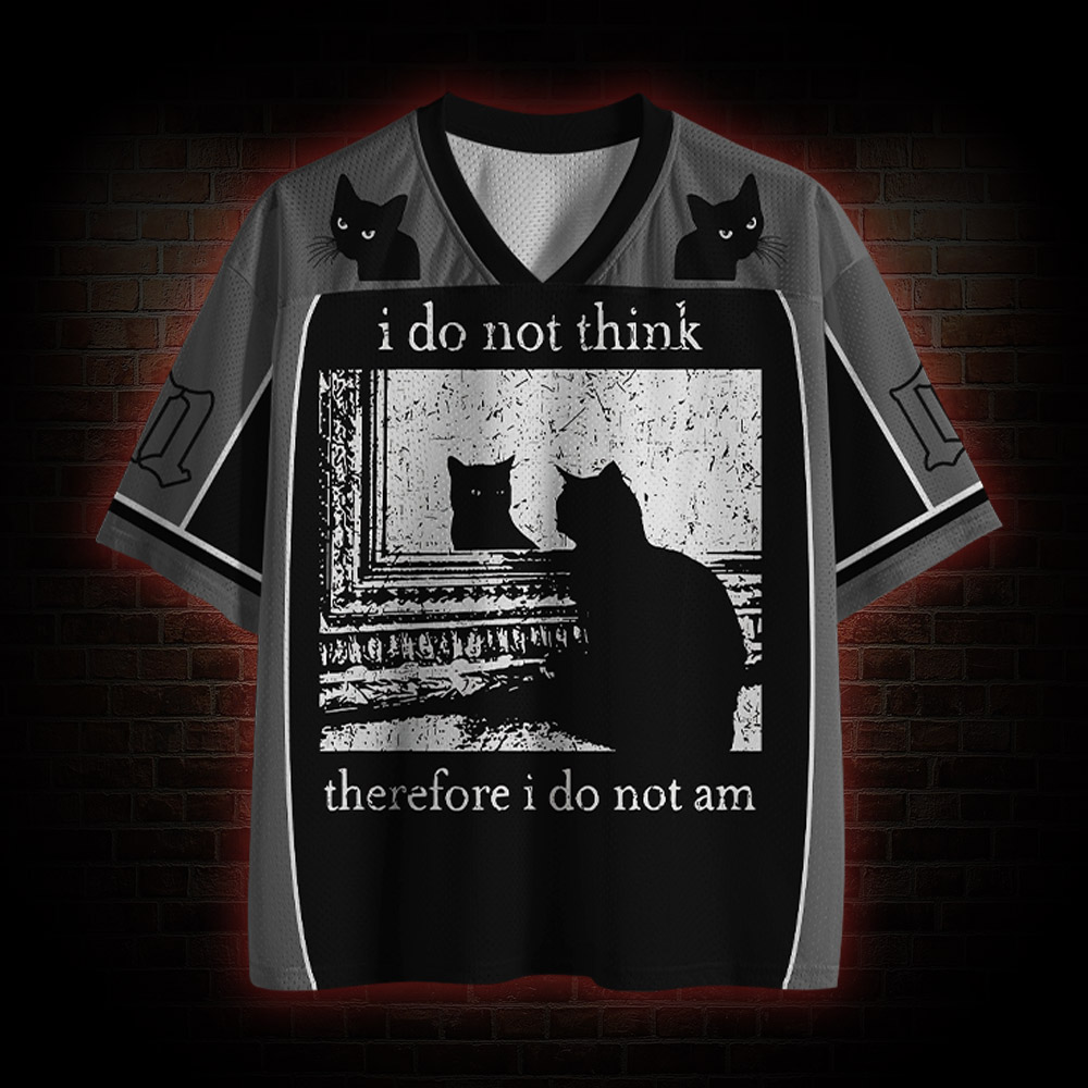 I do Not Think therefore I do Not am Mesh Jersey